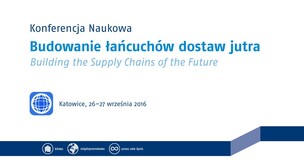 Konferencja pt. "Budowanie łańcuchów dostaw jutra"