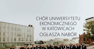 Nabór do Chóru Uniwersytetu Ekonomicznego w Katowicach