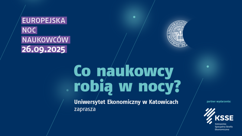Granatowa grafika promująca Europejską Noc Naukowców, zaplanowaną na 26 września 2025 roku. W centralnej części widnieje duży napis: Co naukowcy robią w nocy? z dopiskiem, że wydarzenie organizuje Uniwersytet Ekonomiczny w Katowicach. Po lewej stronie, w fioletowych prostokątach, znajduje się data wydarzenia, a w prawym dolnym rogu logo Katowickiej Specjalnej Strefy Ekonomicznej (KSSE). Tło urozmaicone jest jaśniejszymi punktami świetlnymi i liniami, nadającymi grafice nowoczesny, nocny charakter.