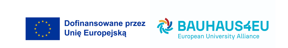 Logo Unii Europejskiej z napisem „Dofinansowane przez Unię Europejską” oraz logo BAUHAUS4EU European University Alliance.