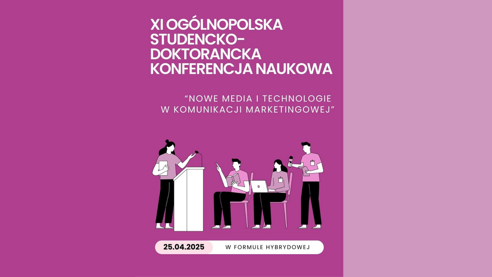 XII Ogólnopolska Studencko-Doktorancka Konferencja Naukowa "Wielowymiarowy marketing w komunikacji z klientem"