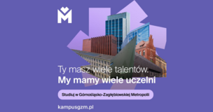 Ty masz wiele talentów. My mamy wiele uczelni. Studiuj w Górnośląsko-Zagłębiowskiej Metropolii