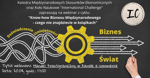 Inauguracja cyklu webinariów pt. "Know-how Biznesu Międzynarodowego: czego nie znajdziecie w książkach…"