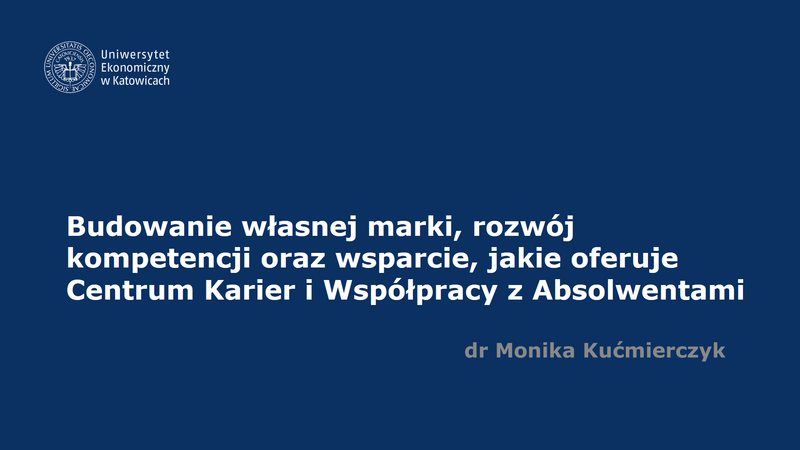 slajd z prezentacji pt. Budowanie własnej marki, rozwój kompetencji oraz wsparcie, jakie oferuje Centrum Karier i Współpracy z Absolwentami