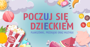 kolorowa grafika z napisem "poczuj się dzieckiem"