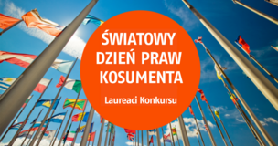 Światowy Dzień Praw Konsumenta - Laureaci Konkursu
