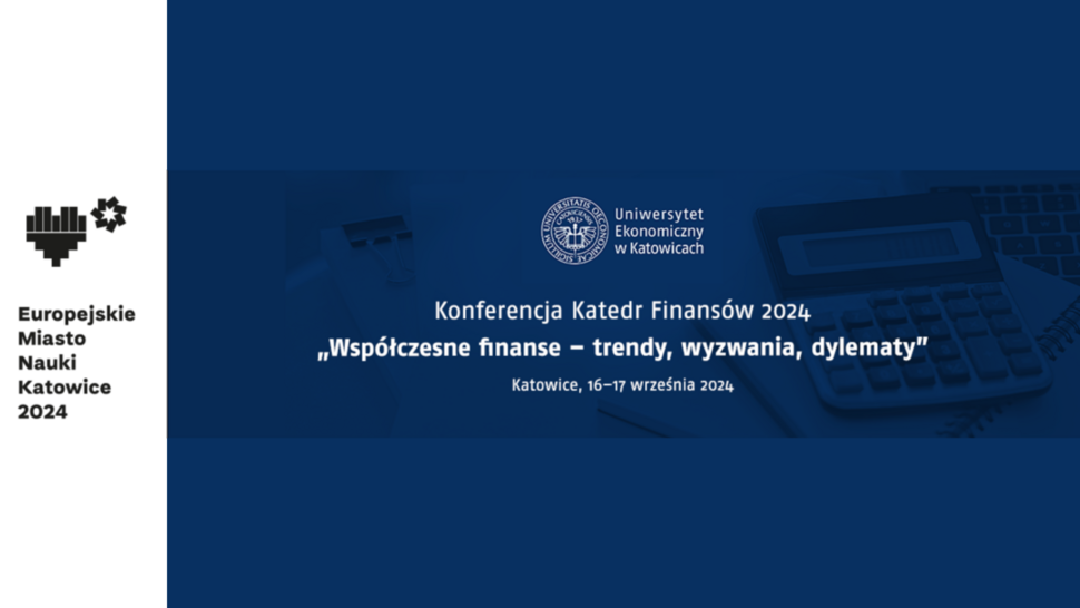 Konferencja Katedr Finansów 2024| Uniwersytet Ekonomiczny w Katowicach