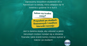 Debata pn. "Łatwe czy trudne czasy? Przyszłość po studiach finansowych i możliwe kierunki rozwoju"