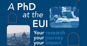 Promotional graphic for PhD studies at the European University Institute (EUI), featuring the text “A PhD at the EUI – Your research, your journey, your impact,” along with images of students studying and a cityscape of Florence, Italy.