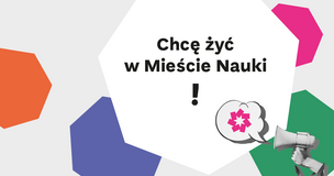 grafika promocyjna - Chcę żyć w Mieście Nauki!