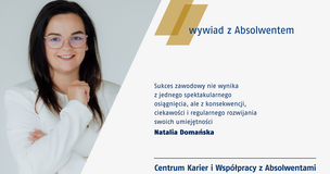 Wywiad z Natalią Domańską - absolwentką kierunków Zarządzanie oraz Finanse i rachunkowość