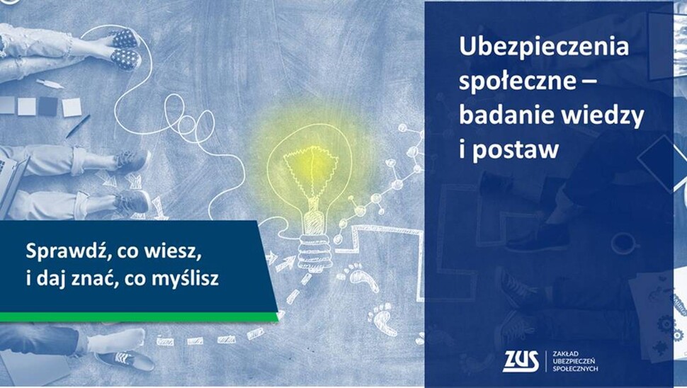 Infografika promuje badanie wiedzy i postaw wobec ubezpieczeń społecznych i zaprasza do wypełnienia ankiety. Na grafice znajdują się też logotyp ZUS oraz hasło: sprawdź, co wiesz, i daj znać, co myślisz, które zachęca do wzięcia udziału w badaniu.
