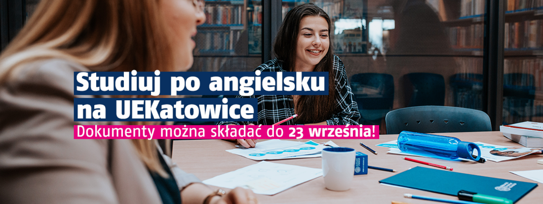 Studiuj po angielsku na #UEKatowice!| Uniwersytet Ekonomiczny w Katowicach