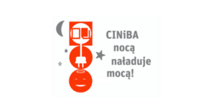 CINiBA nocą naładuje mocą!