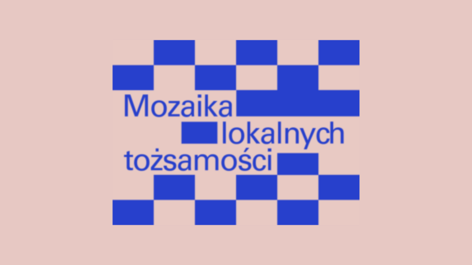 grafika z napisem: mozaika lokalnych tożsamości