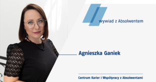 Agnieszka Ganiek - wywiad z Absolwentem