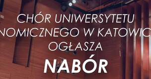 Chór UE Katowice ogłasza nabór