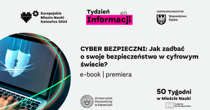 Premiera e-booka "CYBER BEZPIECZNI: Jak zadbać o swoje bezpieczeństwo w cyfrowym świecie?"