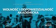 Seminarium Wolność i odpowiedzialność akademicka