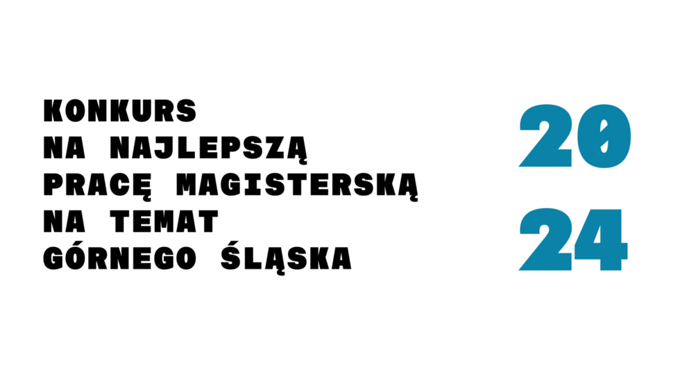 Konkurs na najlepszą pracę magisterską na temat Górnego Śląska 2024