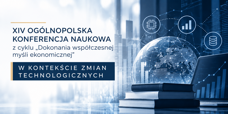 grafika promująca konferencję - XIV Ogólnopolska Konferencja Naukowa z cyklu "Dokonania współczesnej myśli ekonomicznej"