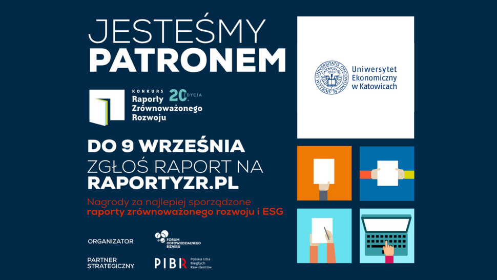 Grafika informuje, że Uniwersytet Ekonomiczny w Katowicach jest patronem 20. edycji konkursu „Raporty Zrównoważonego Rozwoju”. Do 9 września można zgłaszać raporty na stronie raportyZR.pl. Konkurs nagradza najlepiej sporządzone raporty zrównoważonego rozwoju i ESG. Organizatorem konkursu jest Forum Odpowiedzialnego Biznesu, a Partnerem Strategicznym Polska Izba Biegłych Rewidentów.