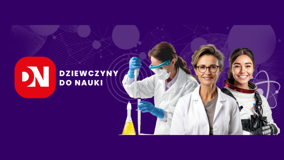 Świat nauki czeka na kobiety!