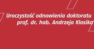 Uroczyste odnowienie doktoratu prof. Andrzeja Klasika