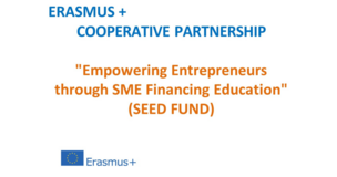 Erasmus + Cooperative partnership - "Empowering Entrepreneurs through SME Financing Education"