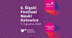 8. Śląski Festiwal Nauki