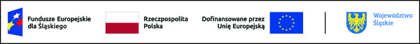Logotypy: Funduszy Europejskich dla Śląskiego, Rzeczpospolitej Polskiej, Unii Europejskiej z dopiskiem "Finansowanie przez Unię Europejską" oraz logotyp Województwa Śląskiego