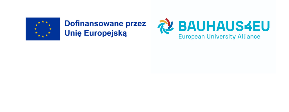 Po lewej stronie znajduje się logo Unii Europejskiej z napisem Dofinansowane przez Unię Europejską. Po prawej logo BAUHAUS4EU European University Alliance w kolorach niebieskim i wielobarwnym.